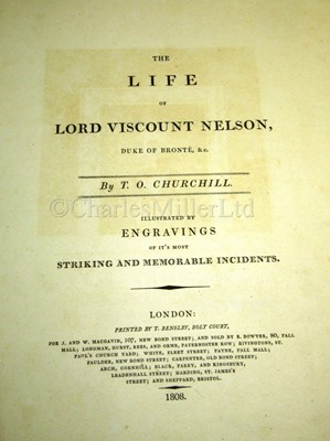 Lot 132 - NELSON: T. O Churchill, THE LIFE OF LORD VISCOUNT NELSON