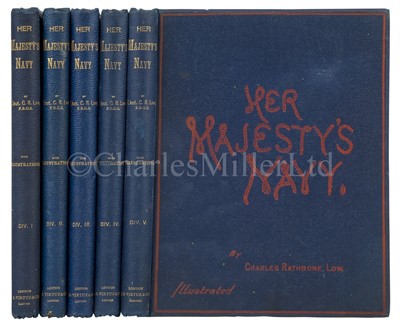 Lot 236 - 'HER MAJESTY'S NAVY INCLUDING ITS DEEDS AND BATTLES..' - Charles Rathbone Low for J.S. Vine, London [circa 1887] five volumes